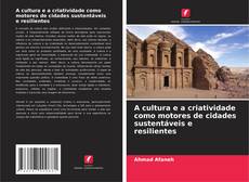 Borítókép a  A cultura e a criatividade como motores de cidades sustentáveis e resilientes - hoz