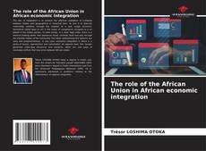 Capa do livro de The role of the African Union in African economic integration 