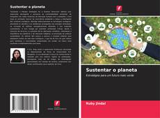 Sustentar o planeta的封面