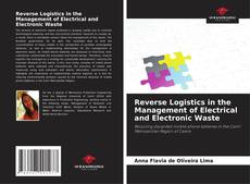 Buchcover von Reverse Logistics in the Management of Electrical and Electronic Waste