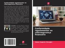 Copertina di Conformidade regulamentar na cibersegurança financeira