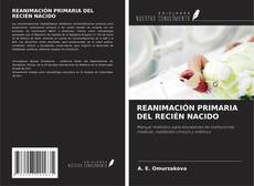 Copertina di REANIMACIÓN PRIMARIA DEL RECIÉN NACIDO