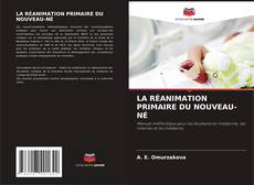 LA RÉANIMATION PRIMAIRE DU NOUVEAU-NÉ kitap kapağı