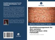 Qualitätsmanagement für den sozialen Wohnungsbau: eine Fallstudie kitap kapağı