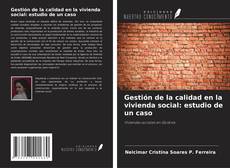 Capa do livro de Gestión de la calidad en la vivienda social: estudio de un caso 