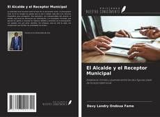 Capa do livro de El Alcalde y el Receptor Municipal 