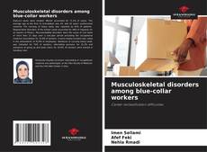 Portada del libro de Musculoskeletal disorders among blue-collar workers