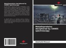 Metalloproteins deciphered by XANES spectroscopy的封面