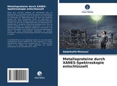 Metalloproteine durch XANES-Spektroskopie entschlüsselt kitap kapağı