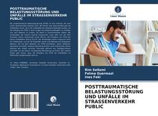 Buchcover von POSTTRAUMATISCHE BELASTUNGSSTÖRUNG UND UNFÄLLE IM STRASSENVERKEHR PUBLIC
