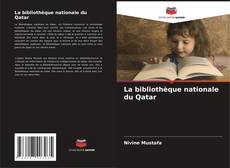 La bibliothèque nationale du Qatar kitap kapağı