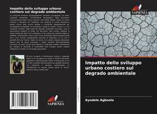 Bookcover of Impatto dello sviluppo urbano costiero sul degrado ambientale