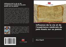 Buchcover von Influence de la vie et de l'expérience médicale de John Keats sur sa poésie
