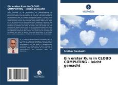 Bookcover of Ein erster Kurs in CLOUD COMPUTING - leicht gemacht