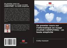 Portada del libro de Un premier cours sur l'informatique en nuage (CLOUD COMPUTING) - en toute simplicité