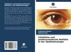 Bookcover of Infektiöse und posttraumatische Notfälle in der Ophthalmologie