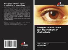 Обложка Emergenze infettive e post-traumatiche in oftalmologia