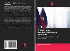 O Haiti e o desenvolvimento mundial kitap kapağı