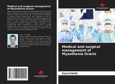 Couverture de Medical and surgical management of Myasthenia Gravis