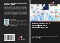 Bookcover of Gestione medica e chirurgica della miastenia gravis