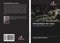 Bookcover of Antropologia del corpo