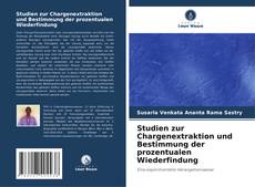 Buchcover von Studien zur Chargenextraktion und Bestimmung der prozentualen Wiederfindung