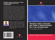 Bookcover of Estudos sobre extração por lotes e determinação da % de recuperação