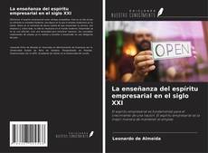 Bookcover of La enseñanza del espíritu empresarial en el siglo XXI