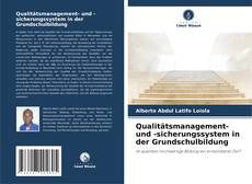 Bookcover of Qualitätsmanagement- und -sicherungssystem in der Grundschulbildung