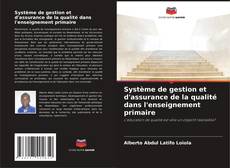 Buchcover von Système de gestion et d'assurance de la qualité dans l'enseignement primaire