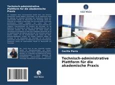 Capa do livro de Technisch-administrative Plattform für die akademische Praxis 