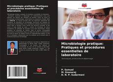 Microbiologie pratique: Pratiques et procédures essentielles de laboratoire kitap kapağı