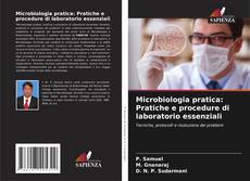 Portada del libro de Microbiologia pratica: Pratiche e procedure di laboratorio essenziali