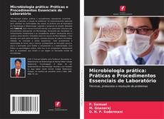 Обложка Microbiologia prática: Práticas e Procedimentos Essenciais de Laboratório