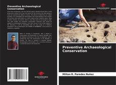 Couverture de Preventive Archaeological Conservation