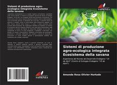 Sistemi di produzione agro-ecologica integrata Ecosistema della savana kitap kapağı
