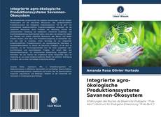 Buchcover von Integrierte agro-ökologische Produktionssysteme Savannen-Ökosystem