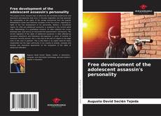 Bookcover of Free development of the adolescent assassin's personality