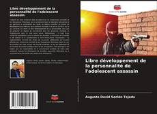 Libre développement de la personnalité de l'adolescent assassin kitap kapağı