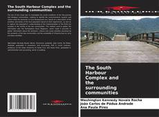 Capa do livro de The South Harbour Complex and the surrounding communities 