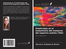 Bookcover of Arteterapia en el tratamiento del trastorno del espectro autista (TEA)