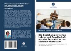 Buchcover von Die Beziehung zwischen Lehrer und Gesellschaft aus der Perspektive der sozialen Interaktion
