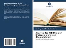Analyse des PIBID in der Erstausbildung von Chemielehrern kitap kapağı
