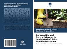Buchcover von Agrarpolitik und Diversifizierung in landwirtschaftlichen Familienbetrieben