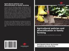 Capa do livro de Agricultural policies and diversification in family farming 