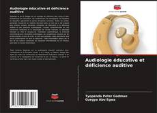 Обложка Audiologie éducative et déficience auditive