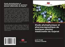 Bookcover of Etude phytophysique et pharmacognostique de quelques plantes médicinales du Gujarat