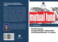 Portada del libro de Performance ausgewählter sektoraler Investmentfonds in Indien