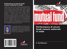 Buchcover von Performance di alcuni fondi comuni settoriali in India