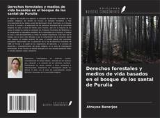 Bookcover of Derechos forestales y medios de vida basados en el bosque de los santal de Purulia